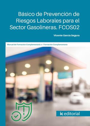 BÁSICO DE PREVENCIÓN DE RIESGOS LABORALES PARA EL SECTOR GASOLINERAS. FCOS02