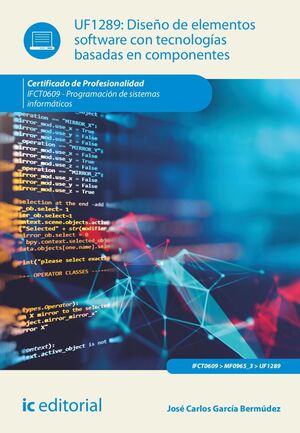 DISEÑO DE ELEMENTOS SOFTWARE CON TECNOLOGÍAS BASADAS EN COMPONENTES. IFCT0609 -