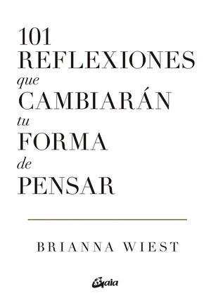 101 REFLEXIONES QUE CAMBIARÁN TU FORMA DE PENSAR (E-BOOK)