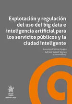 EXPLOTACIÓN Y REGULACIÓN DEL USO DEL BIG DATA E INTELIGENCIA ARTIFICIAL PARA LOS