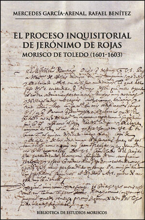 PROCESO INQUISITORIAL DE JERONIMO DE ROJAS MORISCO