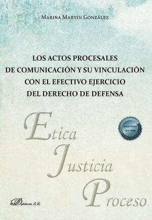 ACTOS PROCESALES DE COMUNICACION Y SU VINCULACION CON EL EFECTIVO EJERCICIO DEL