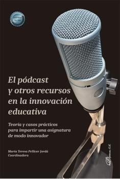 PODCAST Y OTROS RECURSOS EN LA INNOVACION EDUCATIVA, EL