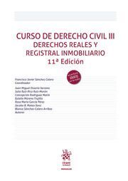 CURSO DE DERECHO CIVIL III. DERECHOS REALES Y REGISTRAL INMOBILIARIO. 11ª EDICIÓN 2022