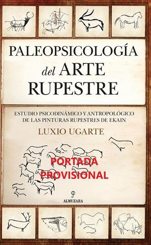 PALEOPSICOLOGÍA DEL ARTE RUPESTRE