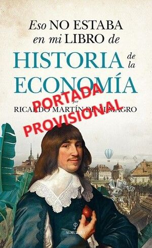 ESO NO ESTABA...HIST. DE LA ECONOMÍA