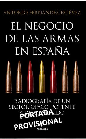 NEGOCIO DE LAS ARMAS EN ESPAÑA, EL