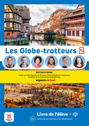 LES GLOBE-TROTTEURS 2. ÉD. HYBRIDE. LIVRE DE L'ÉLÈVE