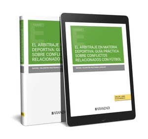 EL ARBITRAJE EN MATERIA DEPORTIVA: GUÍA PRÁCTICA SOBRE CONFLICTOS RELACIONADOS C