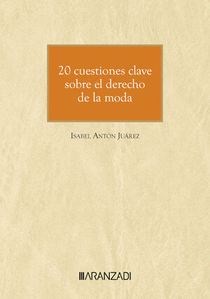 20 CUESTIONES CLAVE SOBRE EL DERECHO DE LA MODA