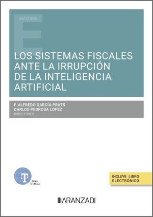 LOS SISTEMAS FISCALES ANTE LA IRRUPCIÓN DE LA INTELIGENCIA ARTIFICIAL