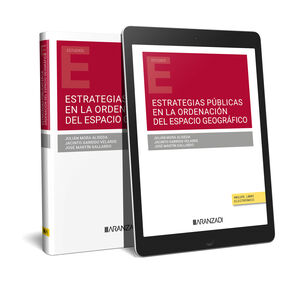 ESTRATEGIAS PÚBLICAS EN LA ORDENACIÓN DEL ESPACIO GEOGRÁFICO