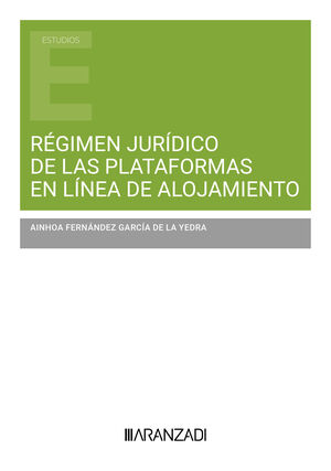 RÉGIMEN JURÍDICO DE LAS PLATAFORMAS EN LÍNEA DE ALOJAMIENTO
