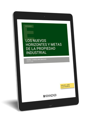 LOS NUEVOS HORIZONTES Y METAS DE LA PROPIEDAD INDUSTRIAL