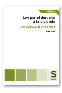 LEY POR EL DERECHO A LA VIVIENDA. LEY 12/2023, DE 24 DE MAYO