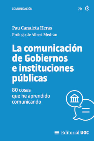 LA COMUNICACIÓN DE GOBIERNOS E INSTITUCIONES PÚBLICAS. 80 COSAS QUE HE APRENDIDO