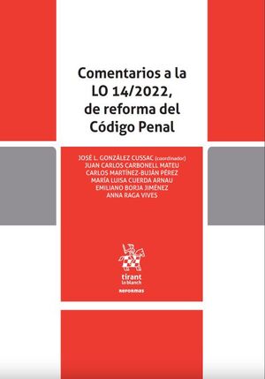 COMENTARIOS A LA LO 14/2022 DE REFORMA DEL CÓDIGO PENAL