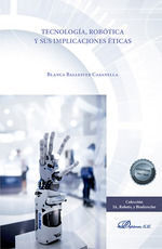 TECNOLOGIA ROBOTICA Y SUS IMPLICACIONES ETICAS