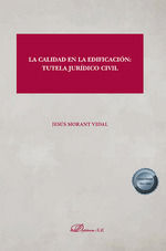 LA CALIDAD EN LA EDIFICACIÓN: TUTELA JURÍDICO CIVIL