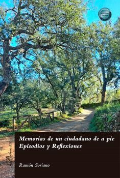 MEMORIAS DE UN CIUDADANO DE A PIE. EPISODIOS Y REFLEXIONES