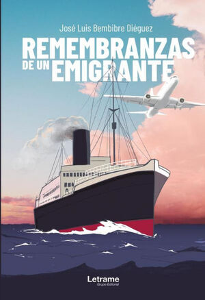 REMEMBRANZAS DE UN EMIGRANTE