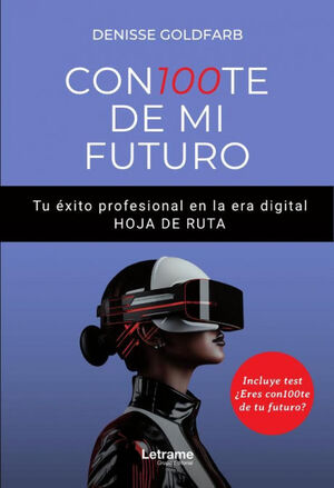 CON100TE DE MI FUTURO. TU ÉXITO PROFRESIONAL EN LA ERA DIGIT