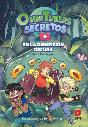 OMNITUBERS SECRETOS 3: EN LA DIMENSIÓN OSCURA (KINDLE)