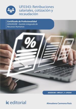 RETRIBUCIONES SALARIALES, COTIZACIÓN Y RECAUDACIÓN. ADGD0208 - GESTIÓN INTEGRADA