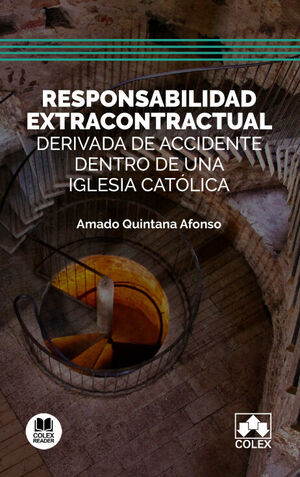 RESPONSABILIDAD EXTRACONTRACTUAL DERIVADA DE ACCIDENTE DENTRO DE UNA IGLESIA CAT