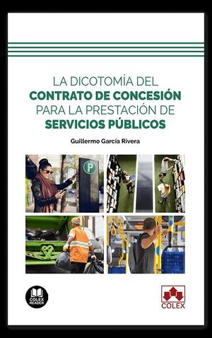 LA DICOTOMÍA DEL CONTRATO DE CONCESIÓN PARA LA PRESTACIÓN DE SERVICIOS PÚBLICOS