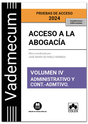 ACCESO A LA ABOGACÍA. VOLUMEN IV. PARTE ESPECÍFICA ADMINISTRATIVA Y CONTENCIOSO-