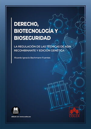 DERECHO, BIOTECNOLOGIA Y BIOSEGURIDAD