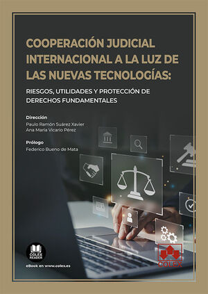 COOPERACIÓN JUDICIAL INTERNACIONAL A LA LUZ DE LAS NUEVAS TECNOLOGÍAS