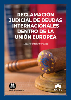 RECLAMACION JUDICIAL DE DEUDAS INTERNACIONALES DENTRO DE LA UNION EUROPEA