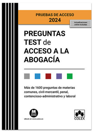 PREGUNTAS TEST DE ACCESO A LA ABOGACÍA (EXAMEN 2024) 2.ª ED