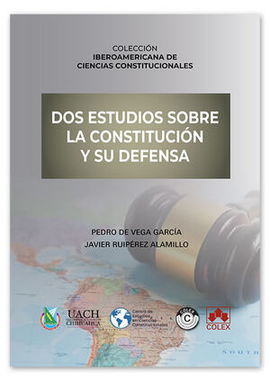 DOS ESTUDIOS SOBRE LA CONSTITUCIÓN Y SU DEFENSA