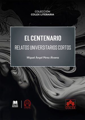 EL CENTENARIO. RELATOS UNIVERSITARIOS CORTOS