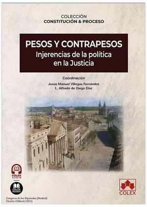 PESOS Y CONTRAPESOS: INJERENCIAS DE LA POLÍTICA EN LA JUSTICIA