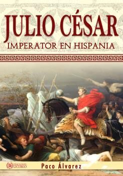 JULIO CÉSAR. IMPERATOR EN HISPANIA E.I. 010