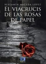 EL VIACRUCIS DE LAS ROSAS DE PAPEL