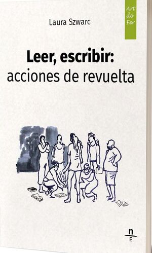 LEER, ESCRIBIR: ACCIONES DE REVUELTA