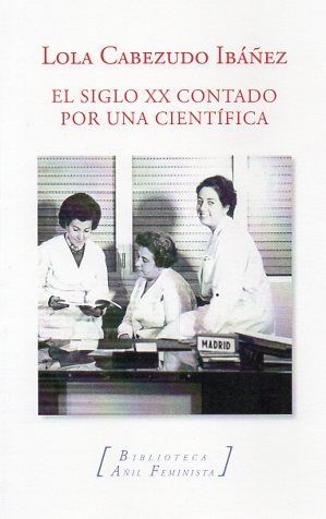 EL SIGLO XX CONTADO POR UNA CIENTIFICA