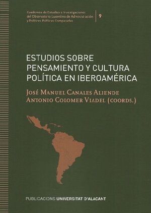 ESTUDIOS SOBRE PENSAMIENTO Y CULTURA POLITICA EN IBEROAMERICA