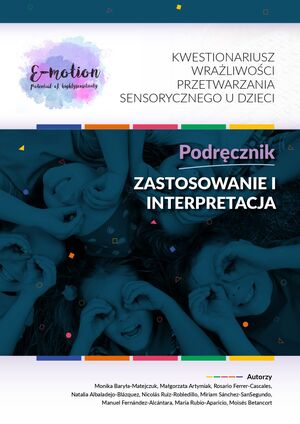E-MOTION. KWESTIONARIUSZ WRAZLIWOSCI PRZETWARZANIA SENSORYCZNEGO U DZIECI