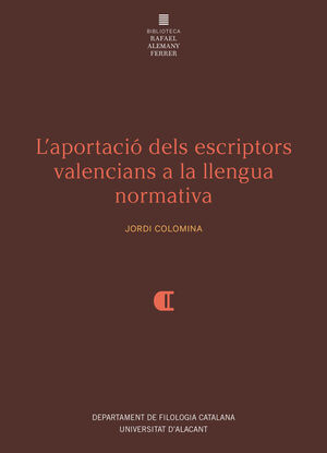 L'APORTACIÓ DEL ESCRIPTORS VALENCIANS A LA LLENGUA NORMATIVA