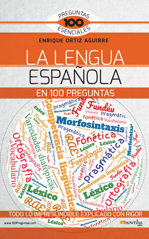 LA LENGUA ESPAÑOLA EN 100 PREGUNTAS