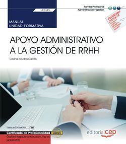 MANUAL. APOYO ADMINISTRATIVO A LA GESTIÓN DE RRHH (UF0345). CERTIFICADOS DE PROF