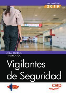 VIGILANTES DE SEGURIDAD. ÁREA JURÍDICA. TEMARIO VOL.I