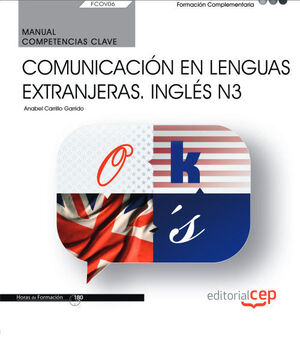 MANUAL. COMPETENCIA CLAVE. COMUNICACIÓN EN LENGUAS EXTRANJERAS. INGLÉS N3 (FCOV0
