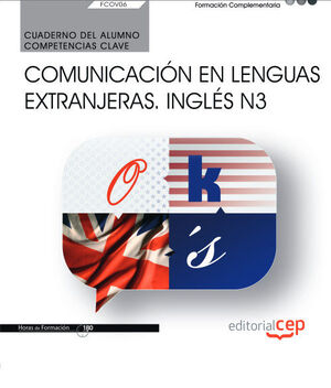CUADERNO DEL ALUMNO. COMPETENCIA CLAVE. COMUNICACIÓN EN LENGUAS EXTRANJERAS. ING